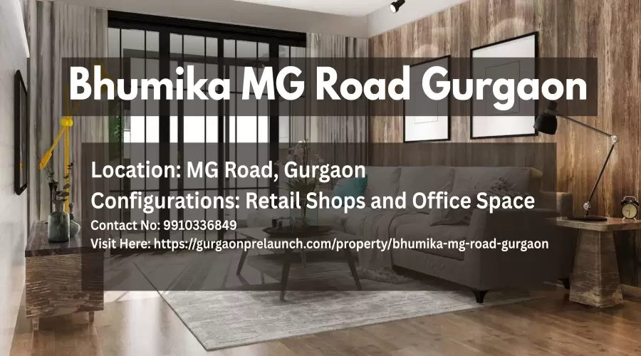 Bhumika MG Road Gurgaon: Pioneering Commercial Success